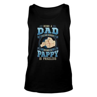 Being A Dad Is An Honor Being A Pappy Is Priceless Unisex Tank Top | Mazezy DE