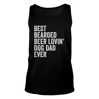Best Bearded Beer Lovin Dog Dad Ever Design Unisex Tank Top | Mazezy