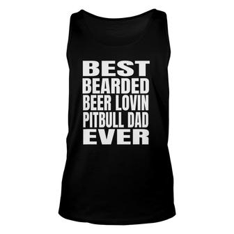 Best Bearded Beer Lovin Pitbull Dog Dad Ever Unisex Tank Top | Mazezy