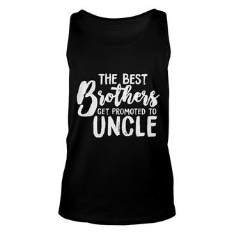 Best Brothers Get Promoted To Uncle Unisex Tank Top | Mazezy