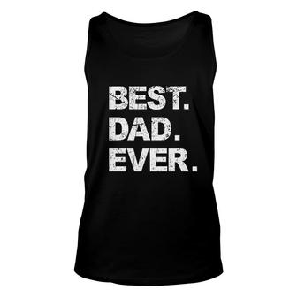 Best Dad Ever Funny Sarcastic Dad Unisex Tank Top | Mazezy