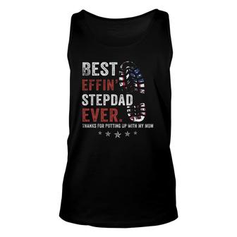 Best Effin’ Step Dad Ever Thanks For Putting Up With My Mom Unisex Tank Top | Mazezy