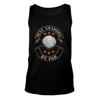 Best Grandpa By Par Golf Lover Sports Fathers Day Gifts Unisex Tank Top | Mazezy