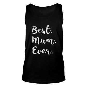 Best Mum Ever Family Love Mum Unisex Tank Top - Thegiftio UK
