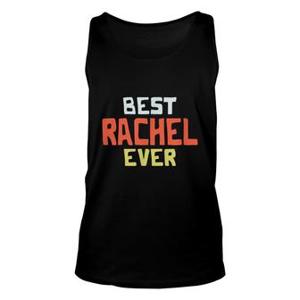 Best Rachel Ever Personalized Name Custom Nickname Couples Unisex Tank Top - Thegiftio UK