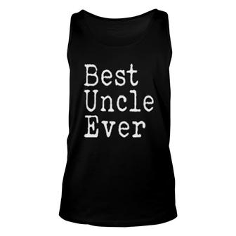 Best Uncle Ever Unisex Tank Top | Mazezy