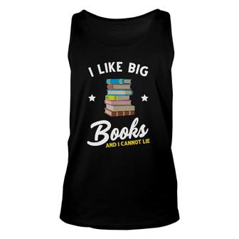 I Like Big Books And I Cannot Lie Booklover Reading Bookworm Tank Top | Mazezy