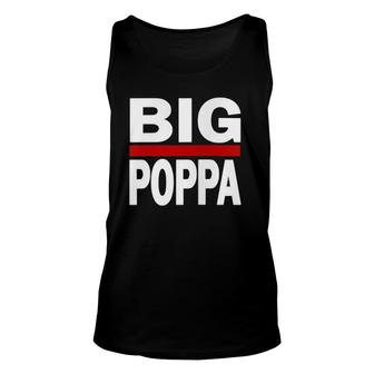 Big Poppa Hip Hop Dad Fathers Day Unisex Tank Top | Mazezy