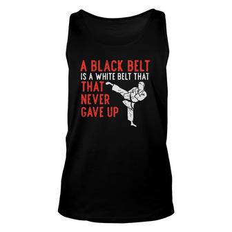 Black Belt Never Gave Up Karate Taekwondo Inspirational Tank Top | Mazezy