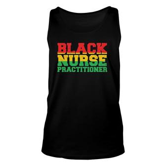 Black Nurse Practitioner Np African American Nursing Nps Unisex Tank Top | Mazezy