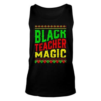 Black Teacher Magic Black History Month Unisex Tank Top | Mazezy