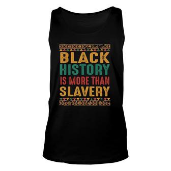 Black History More Than Slavery African Colors Motifs Tank Top | Mazezy