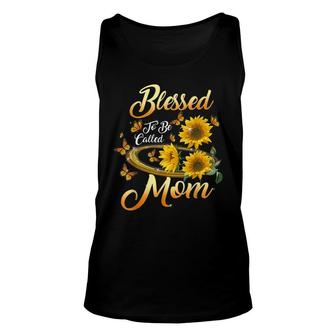 Blessed To Be Called Mom Sunflower Mothers Day T-Shirt Unisex Tank Top - Thegiftio UK