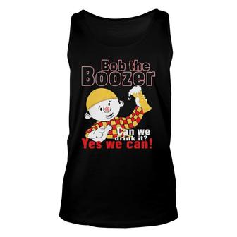 Bob The Boozer Can We Drink It Yes We Can Unisex Tank Top | Mazezy