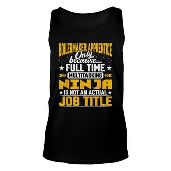 Boilermaker Apprentice Job Title Boilermaker Learner Unisex Tank Top | Mazezy