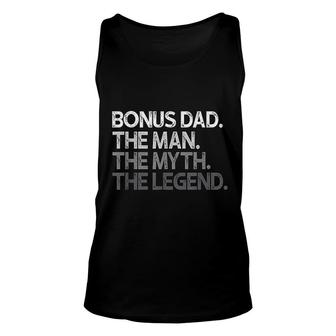 Bonus Dad Gift The Man Myth Legend Unisex Tank Top | Mazezy