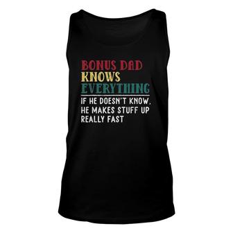 Bonus Dad Knows Everything Father's Day Gift For Bonus Dad Unisex Tank Top | Mazezy
