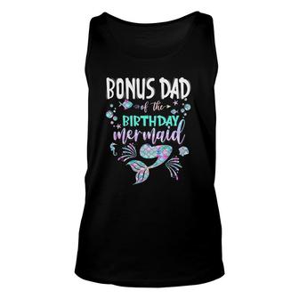 Bonus Dad Of The Birthday Mermaid Matching Family Unisex Tank Top | Mazezy