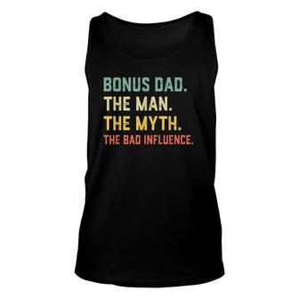 Bonus Dad The Man Myth Bad Influence Retro Gift Unisex Tank Top | Mazezy