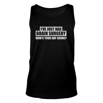 Brain Surgery Funny Survivor Post Recovery Gag Gift Unisex Tank Top | Mazezy