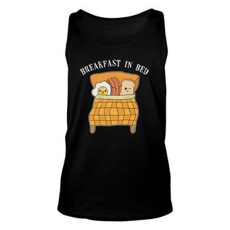 Breakfast In Bed Food Pun Cute Egg Bacon Toast Funny Unisex Tank Top | Mazezy