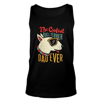Bull Terrier Dog Lover Coolest Dad Unisex Tank Top | Mazezy