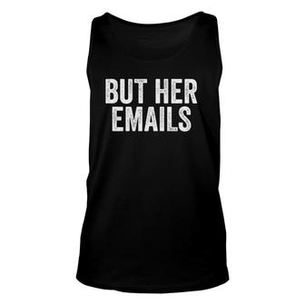 But Her Emails With Sunglasses Clapback But Her Emails Unisex Tank Top | Mazezy