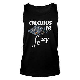 Calculus Is Sexy - Math Nerd - Funny Math Teacher Unisex Tank Top | Mazezy