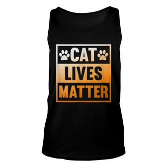 Cat Lives Matter Cats Dad Mom Animal Owner Unisex Tank Top | Mazezy
