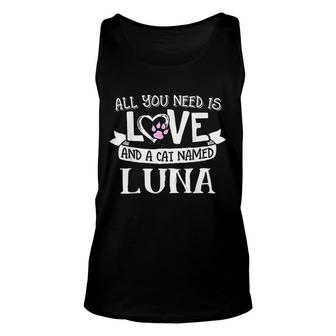 Cat Name Luna All You Need Is Love Unisex Tank Top | Mazezy
