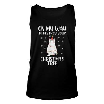 Cat On My Way To Destroy Your Christmas Tree Unisex Tank Top | Mazezy