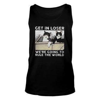 Cats Driving Car Get In Loser We're Going To Rule The World Unisex Tank Top | Mazezy