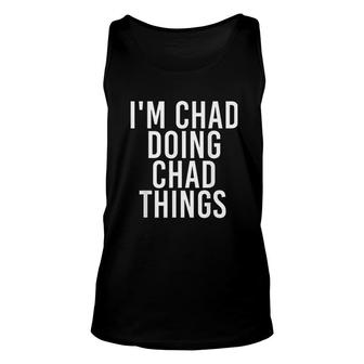 Chad Doing Chad Things Unisex Tank Top | Mazezy AU