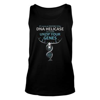 Chemistry I'd Be Dna Helicase So I Could Unzip Your Genes Tee S Tank Top | Mazezy