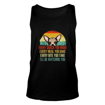 Chihuahua Every Snack You Make Every Meal You Bake Every Bite You Take I_Ll Be Watching You Vintage Tank Top | Mazezy