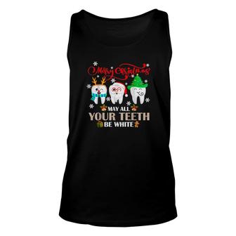 Christmas Dental May All Yourth Be White Merry Xmas Unisex Tank Top | Mazezy