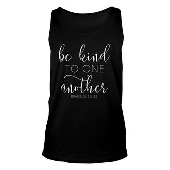 Classy Be Kind To One Another Apparel Unisex Tank Top