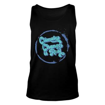 Climate Change Is Real Global Warming Unisex Tank Top | Mazezy