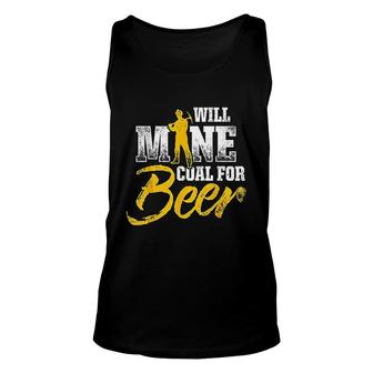 Coal Miner For Beer Funny Mining Mine Worker Gifts Unisex Tank Top - Thegiftio