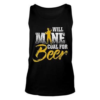 Coal Miner For Beer Funny Mining Mine Worker Gifts Unisex Tank Top - Thegiftio