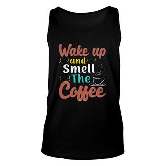Coffee Lover Slogan Coffee Beans Wake Up And Smell The Coffee Tank Top | Mazezy