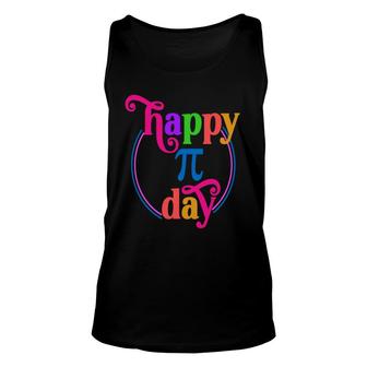 Colorful Letters For Happy Pi Day Nice Gifts Unisex Tank Top - Thegiftio