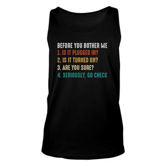 Computer Guys Before You Bother Me Is It Plugged In Unisex Tank Top | Mazezy