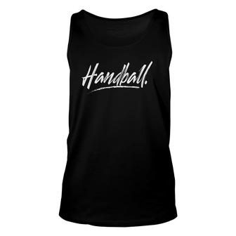 Cool Handball In An Aggressive Font Unisex Tank Top | Mazezy