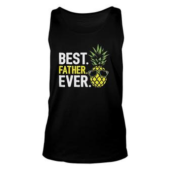 Cool Pineapple Best Father Ever Matching Family Unisex Tank Top | Mazezy