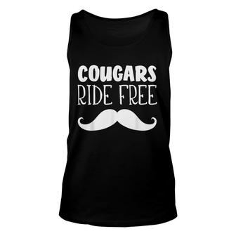 Cougars Ride Free Mustache Rides Cougar Bait Unisex Tank Top | Mazezy