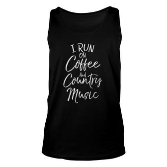 Womens Country Music I Run On Coffee And Country Music Tank Top | Mazezy