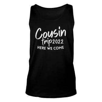 Cousin Crew Trip 2022 Here We Come Family Matching Unisex Tank Top | Mazezy UK