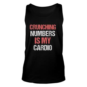 Crunching Numbers Is My Cardio Funny Accountant Gift Unisex Tank Top | Mazezy