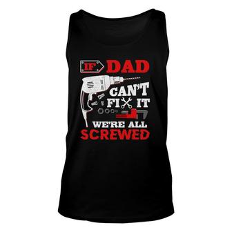 Mens If Dad Can't Fix It We're All Screwed Father's Day Tank Top | Mazezy UK